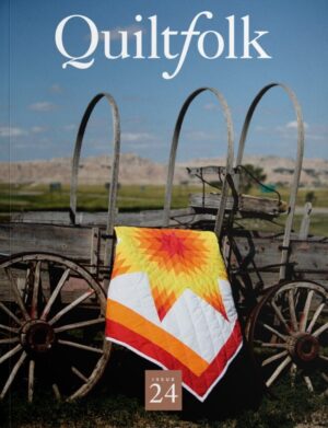 Quiltfolk Issue 24 South Dakota